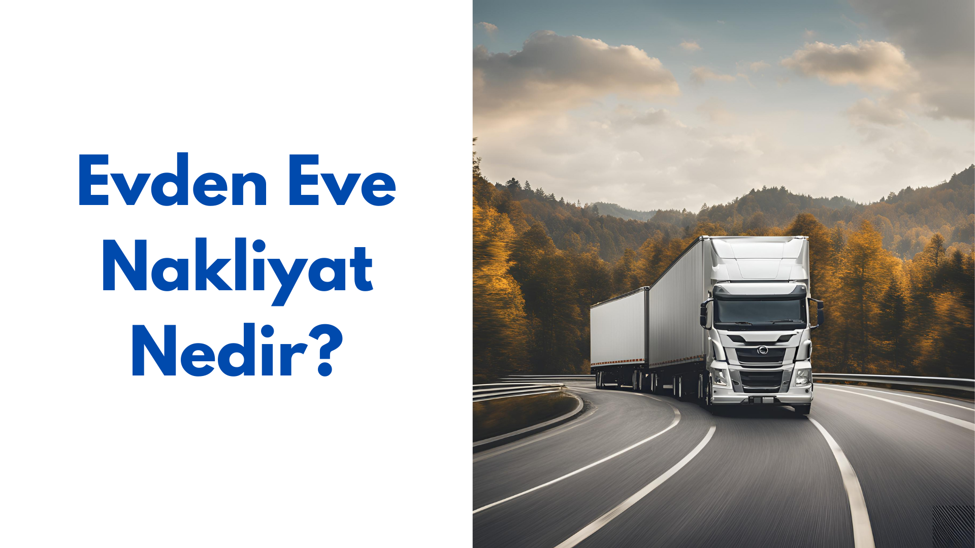 Evden Eve Nakliyat Nedir?